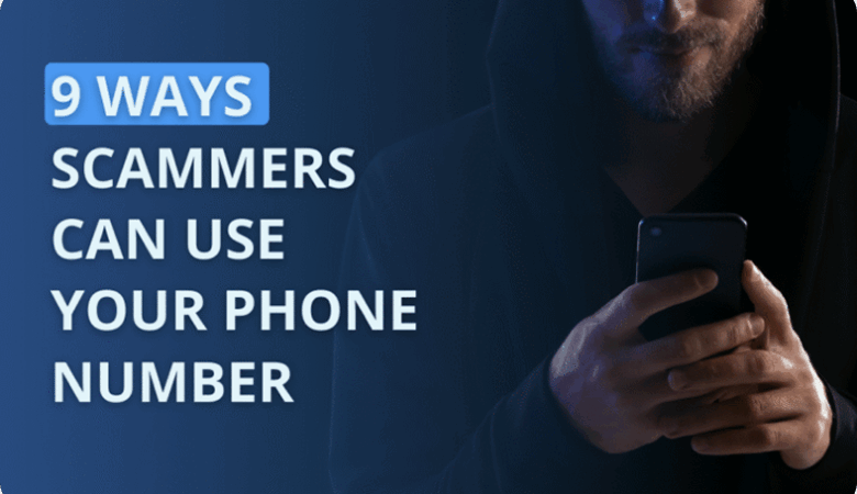 9 Ways Scammers Can Use Your Ph…